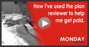 How I've used the plan reviewer to help me get paid