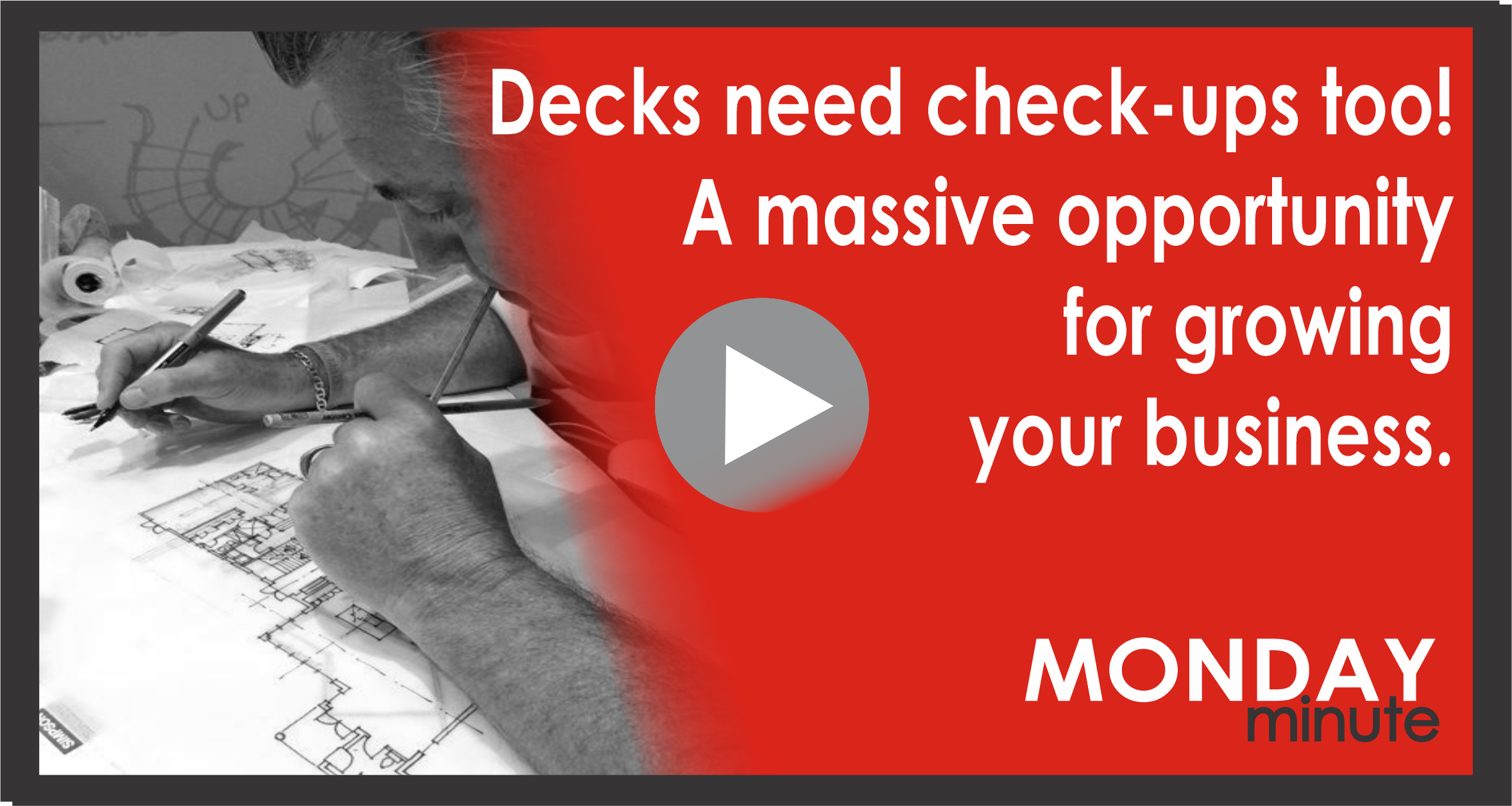 Decks need check-ups too! A Massive opportunity for growing your business.