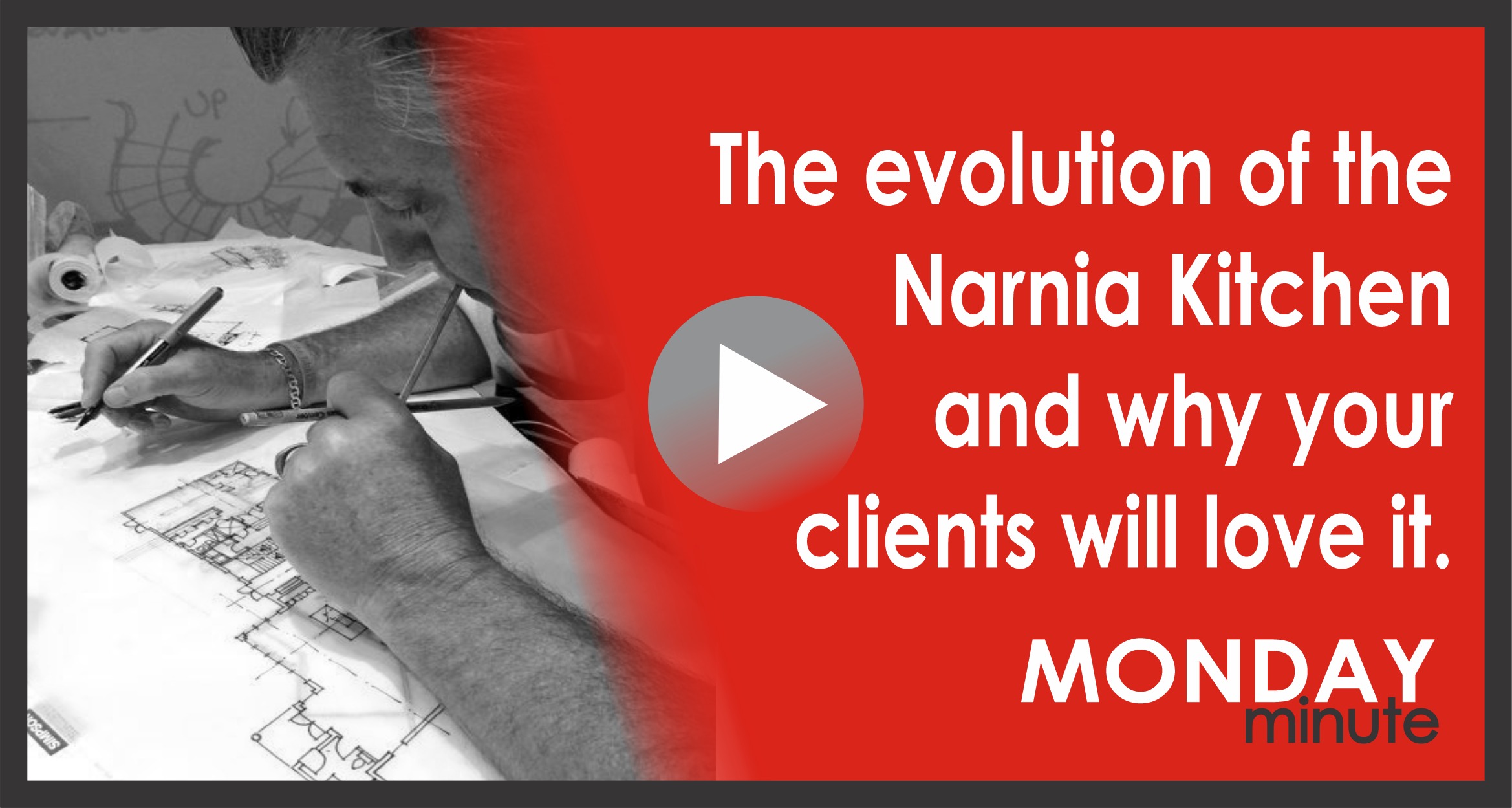 The evolution of the Narnia Kitchen and why your clients will love it. [Monday Minute]